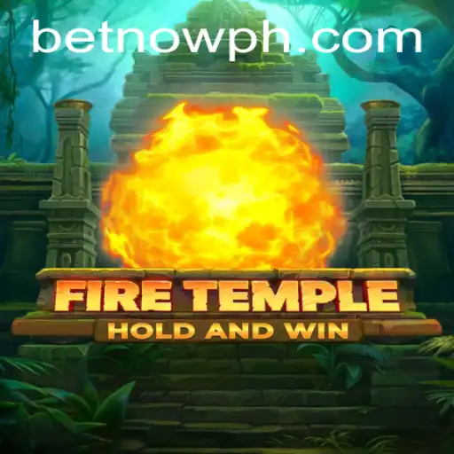 Explore the Mysteries of FireTemple: A New Gaming Adventure with BetNow